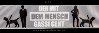 Exklusives Gassi - Geh - Band  Der mit dem Mensch Gassi geht  – 22mm