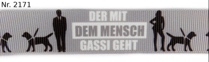 Exklusives Gassi - Geh - Band  Der mit dem Mensch Gassi geht  – 22mm
