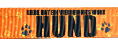 Exklusives  Liebe hat ein vierbeiniges Wort: Hund -Band – 22mm