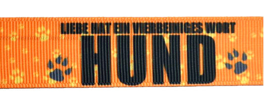 Exklusives  Liebe hat ein vierbeiniges Wort: Hund -Band – 22mm